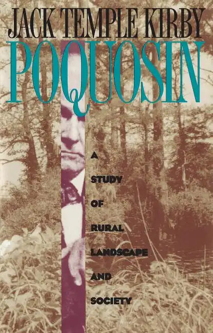 Poquosin: A Study of Rural Landscape and Society - Paperback