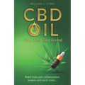 CBD Oil: Your New Best Friend - Relief From Pain, Inflammation, Anxiety, and Much More - Paperback