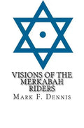 Visions of the Merkabah Riders: The Chariot of Fire - Paperback