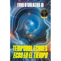 Temporal Echoes / Ecos En El Tiempo - Paperback
