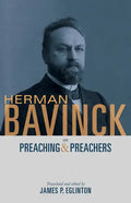 Herman Bavinck on Preaching and Preachers - Paperback