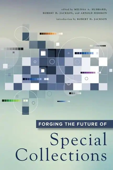Forging the Future of Special Collections - Paperback