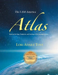 The I AM America Atlas for 2021 and Beyond: Based on the Maps, Prophecies, and Teachings of the Ascended Masters - Paperback
