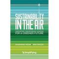 Sustainability in the Air: Innovators Transforming Aviation for a Greener Future - Paperback
