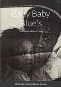 Baby Baby Blue's: The Celestina Bishop's Story - Paperback