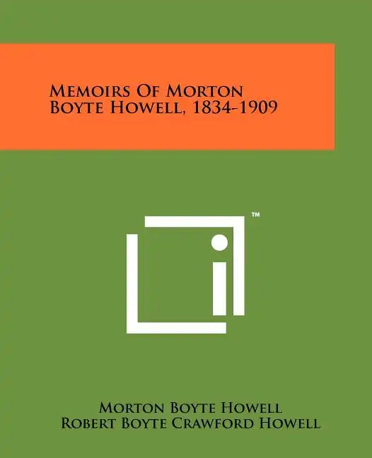Memoirs Of Morton Boyte Howell, 1834-1909 - Paperback