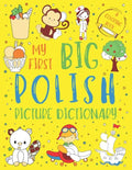 My First Big Polish Picture Dictionary: Two in One: Dictionary and Coloring Book - Color and Learn the Words - Polish Bilingual Book for Kids - Paperback