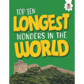 Top Ten Longest Wonders in the World - Library Binding