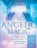 Angelic Magic: How To Heal Past Lives & What They Didn't Tell You About Manifesting Your Dream Life (7 in 1 Collection) - Paperback