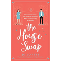 The House Swap: A funny and utterly gorgeous feel-good romance - Paperback