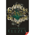 Gimmicks and Glamour - Paperback