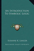 An Introduction to Symbolic Logic - Paperback