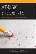At-Risk Students: Transforming Student Behavior - Paperback