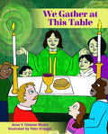We Gather at This Table - Hardcover