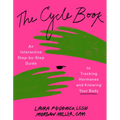 The Cycle Book: An Interactive Step-By-Step Guide to Tracking Hormones and Knowing Your Body - Paperback