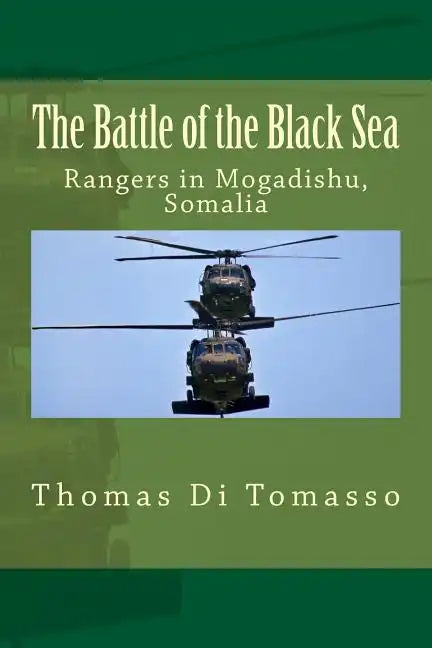 The Battle of the Black Sea: Rangers in Mogadishu, Somalia - Paperback