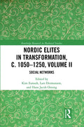 Nordic Elites in Transformation, C. 1050-1250, Volume II: Social Networks - Paperback
