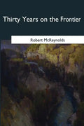 Thirty Years on the Frontier - Paperback
