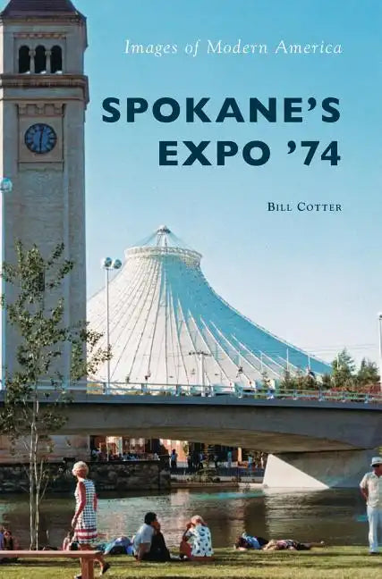 Spokane's Expo '74 - Hardcover