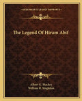 The Legend of Hiram Abif - Paperback