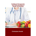 Nutritional Therapeutics and Pharmacology in Health and Disease - Hardcover