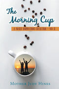 The Morning Cup: A Sweet Inspirations Collection Vol II - Paperback