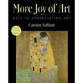 More Joy of Art: Keys to Appreciating Art - Hardcover