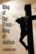 Way of the Cross-Way of Justice - Paperback