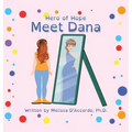 Hero of Hope: Meet Dana - Hardcover