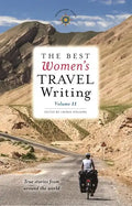The Best Women's Travel Writing, Volume 11: True Stories from Around the World - Hardcover