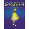 Exploring Depression, and Beating the Blues: A CBT Self-Help Guide to Understanding and Coping with Depression in Asperger's Syndrome [Asd-Level 1] - Paperback