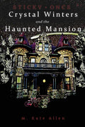Crystal Winters and the Haunted Mansion - Paperback