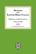 Memoirs of the Lower Ohio Valley, Personal and Genealogical. Volume #2 - Paperback
