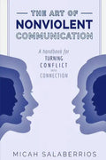 The Art of Nonviolent Communication: Turning Conflict into Connection - Paperback