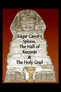 Edgar Cayce's Sphinx, the Hall of Records & the Holy Grail - Paperback