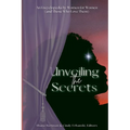 Unveiling the Secrets: An Encyclopedia by Women for Women (and Those Who Love Them) - Paperback