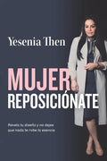 Mujer Reposicionate: Revela tu diseño y no dejes que nada te robe la esencia - Paperback