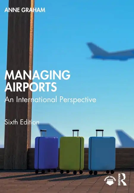 Managing Airports: An International Perspective - Paperback