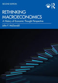 Rethinking Macroeconomics: A History of Economic Thought Perspective - Paperback