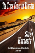 The Truck Comes on Thursday: Book 1 in the Loni Wagner Crime Fiction Series - Paperback