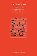 Finitude's Score: Essays for the End of the Millennium - Paperback