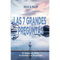 Las 7 Grandes Preguntas: En Busca de Dios, la Verdad y el Propósito - Paperback
