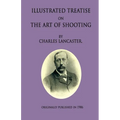 An Illustrated Treatise On The Art Of Shooting - Paperback