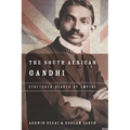 The South African Gandhi: Stretcher-Bearer of Empire - Hardcover