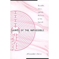 Saints of the Impossible: Bataille, Weil, and the Politics of the Sacred - Paperback