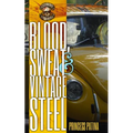 Blood, Sweat & Vintage Steel: Airkooled Kustoms Brings Volks to the Darkside, One Dub at a Time - Paperback