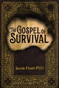 The Gospel of Survival: Revealing the good news of Biblical Preparedness - Paperback