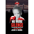 The Hearns Story! No More Silence: The Truth Shall Be Told - Paperback