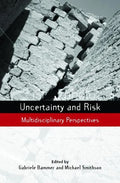 Uncertainty and Risk: Multidisciplinary Perspectives - Paperback
