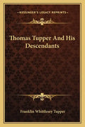 Thomas Tupper and His Descendants - Paperback
